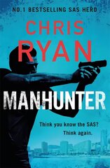 Manhunter: The explosive new thriller from the No.1 bestselling SAS hero cena un informācija | Fantāzija, fantastikas grāmatas | 220.lv