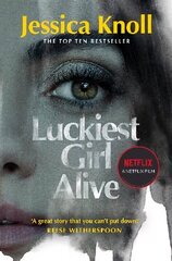 Luckiest Girl Alive: Now a major Netflix film starring Mila Kunis as The Luckiest Girl Alive cena un informācija | Romāni | 220.lv