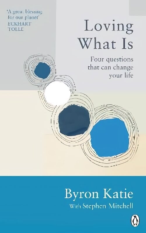 Loving What Is: Four Questions That Can Change Your Life cena un informācija | Pašpalīdzības grāmatas | 220.lv