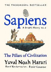 Sapiens A Graphic History, Volume 2: The Pillars of Civilization цена и информация | Фантастика, фэнтези | 220.lv