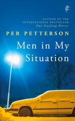 Men in My Situation: By the author of the international bestseller Out Stealing Horses cena un informācija | Fantāzija, fantastikas grāmatas | 220.lv