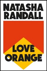 Love Orange: a vivid, comic cocktail about a modern American family цена и информация | Романы | 220.lv
