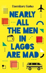 Nearly All the Men in Lagos are Mad цена и информация | Фантастика, фэнтези | 220.lv