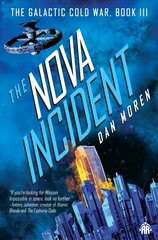 Nova Incident: The Galactic Cold War Book III New edition cena un informācija | Fantāzija, fantastikas grāmatas | 220.lv