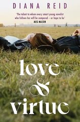 Love & Virtue: 'The new Sally Rooney - you're certain of it by the end of page one' Meg Mason цена и информация | Романы | 220.lv