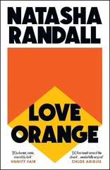 Love Orange: a vivid, comic cocktail about a modern American family цена и информация | Романы | 220.lv