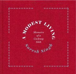 Modest Living, Memoirs Of A Cockney Sikh cena un informācija | Biogrāfijas, autobiogrāfijas, memuāri | 220.lv