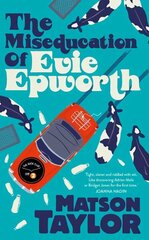 Miseducation of Evie Epworth: Radio 2 Book Club Pick цена и информация | Фантастика, фэнтези | 220.lv