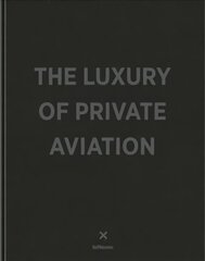 Luxury of Private Aviation цена и информация | Книги по архитектуре | 220.lv