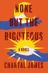 None But The Righteous: A Novel cena un informācija | Fantāzija, fantastikas grāmatas | 220.lv