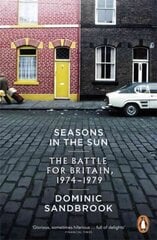 Seasons in the Sun: Britain, 1974-1979 cena un informācija | Vēstures grāmatas | 220.lv