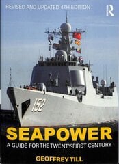 Seapower: A Guide for the Twenty-First Century 4th edition cena un informācija | Sociālo zinātņu grāmatas | 220.lv