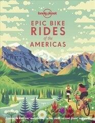 Lonely Planet Epic Bike Rides of the Americas цена и информация | Путеводители, путешествия | 220.lv