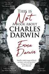This is Not a Book About Charles Darwin: A writer's journey through my family 2nd New edition цена и информация | Биографии, автобиогафии, мемуары | 220.lv