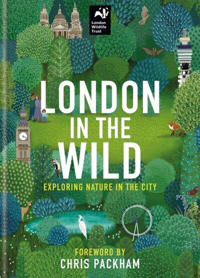 London in the Wild: Exploring Nature in the City cena un informācija | Enciklopēdijas, uzziņu literatūra | 220.lv