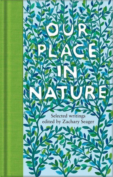 Our Place in Nature: Selected Writings cena un informācija | Stāsti, noveles | 220.lv