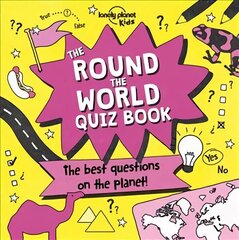 Lonely Planet Kids The Round the World Quiz Book цена и информация | Книги для подростков и молодежи | 220.lv