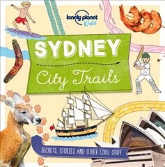 Lonely Planet Kids City Trails - Sydney цена и информация | Книги для подростков  | 220.lv