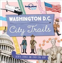 Lonely Planet Kids City Trails - Washington DC цена и информация | Книги для подростков и молодежи | 220.lv