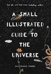 Small Illustrated Guide to the Universe: From the New York Times bestselling author cena un informācija | Ekonomikas grāmatas | 220.lv