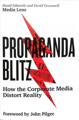 Propaganda Blitz: How the Corporate Media Distort Reality cena un informācija | Ekonomikas grāmatas | 220.lv