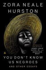 You Don't Know Us Negroes and Other Essays: You Don't Know Us Negroes and Other Essays cena un informācija | Dzeja | 220.lv