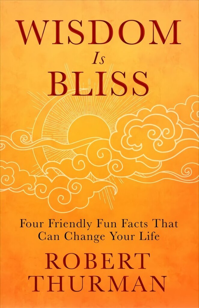Wisdom Is Bliss: Four Friendly Fun Facts That Can Change Your Life cena un informācija | Garīgā literatūra | 220.lv