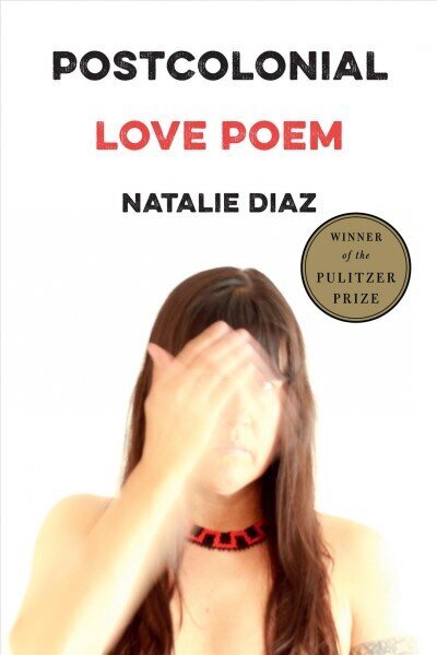 Postcolonial Love Poem: Poems cena un informācija | Dzeja | 220.lv