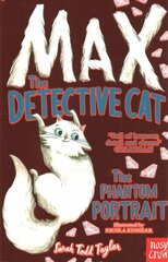 Max the Detective Cat: The Phantom Portrait cena un informācija | Grāmatas pusaudžiem un jauniešiem | 220.lv