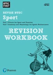 Pearson REVISE BTEC First in Sport Revision Workbook: for home learning, 2022 and 2023 assessments and exams cena un informācija | Grāmatas par veselīgu dzīvesveidu un uzturu | 220.lv