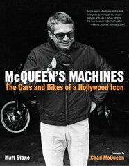 McQueen's Machines: The Cars and Bikes of a Hollywood Icon cena un informācija | Biogrāfijas, autobiogrāfijas, memuāri | 220.lv