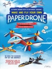 Make and Fly Your Own Paper Drone: 18 Paper Drones with 9 Different Designs cena un informācija | Grāmatas pusaudžiem un jauniešiem | 220.lv