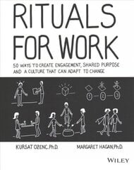 Rituals for Work: 50 Ways to Create Engagement, Shared Purpose, and a Culture that Can Adapt to Change cena un informācija | Ekonomikas grāmatas | 220.lv