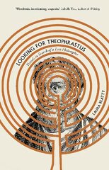 Looking for Theophrastus: Travels in Search of a Lost Philosopher Main цена и информация | Книги об искусстве | 220.lv