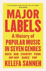 Major Labels: A History of Popular Music in Seven Genres Main цена и информация | Книги об искусстве | 220.lv