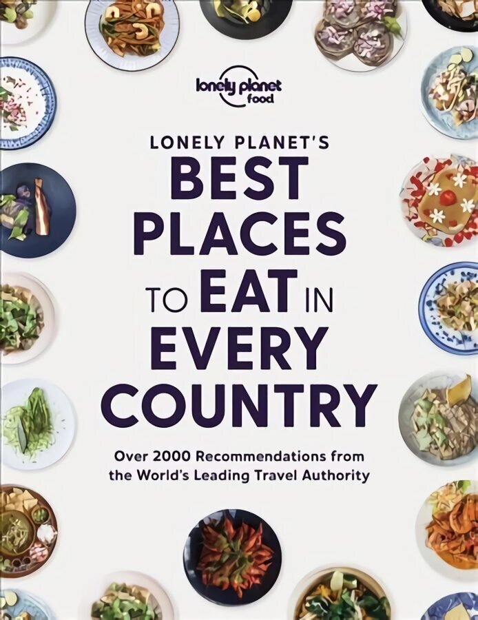 Lonely Planet's Best Places to Eat in Every Country цена и информация | Ceļojumu apraksti, ceļveži | 220.lv