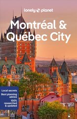 Lonely Planet Montreal & Quebec City 6th edition cena un informācija | Ceļojumu apraksti, ceļveži | 220.lv