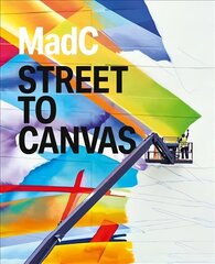 MadC: Street to Canvas цена и информация | Книги об искусстве | 220.lv