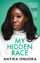 My Hidden Race: Anyika Onuora cena un informācija | Biogrāfijas, autobiogrāfijas, memuāri | 220.lv