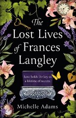 Lost Lives of Frances Langley: A timeless, heartbreaking and totally gripping story of love, redemption and   hope цена и информация | Романы | 220.lv