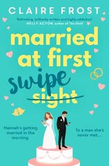 Married at First Swipe: 'If you've binged Married At First Sight, you need this novel to be your next read' Cosmopolitan Paperback Original cena un informācija | Fantāzija, fantastikas grāmatas | 220.lv