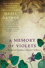 Memory of Violets: A Novel of London's Flower Sellers cena un informācija | Fantāzija, fantastikas grāmatas | 220.lv