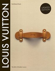 Louis Vuitton: The Birth of Modern Luxury Updated Edition Revised and updated ed cena un informācija | Mākslas grāmatas | 220.lv
