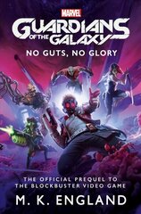 Marvel's Guardians of the Galaxy: No Guts, No Glory cena un informācija | Fantāzija, fantastikas grāmatas | 220.lv