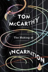 Making of Incarnation: FROM THE TWICE BOOKER SHORLISTED AUTHOR cena un informācija | Romāni | 220.lv