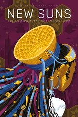 New Suns: Original Speculative Fiction by People of Color цена и информация | Фантастика, фэнтези | 220.lv