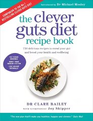 Clever Guts Recipe Book: 150 delicious recipes to mend your gut and boost your health and wellbeing цена и информация | Книги рецептов | 220.lv