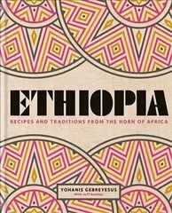 Ethiopia: Recipes and traditions from the horn of Africa cena un informācija | Pavārgrāmatas | 220.lv