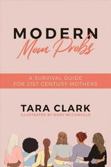 Modern Mom Probs: A Survival Guide for 21st Century Mothers cena un informācija | Fantāzija, fantastikas grāmatas | 220.lv