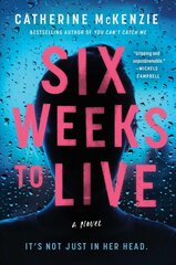 Six Weeks to Live: A Novel цена и информация | Фантастика, фэнтези | 220.lv